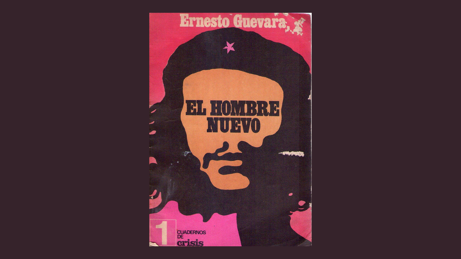 El Che. Realidad y leyenda